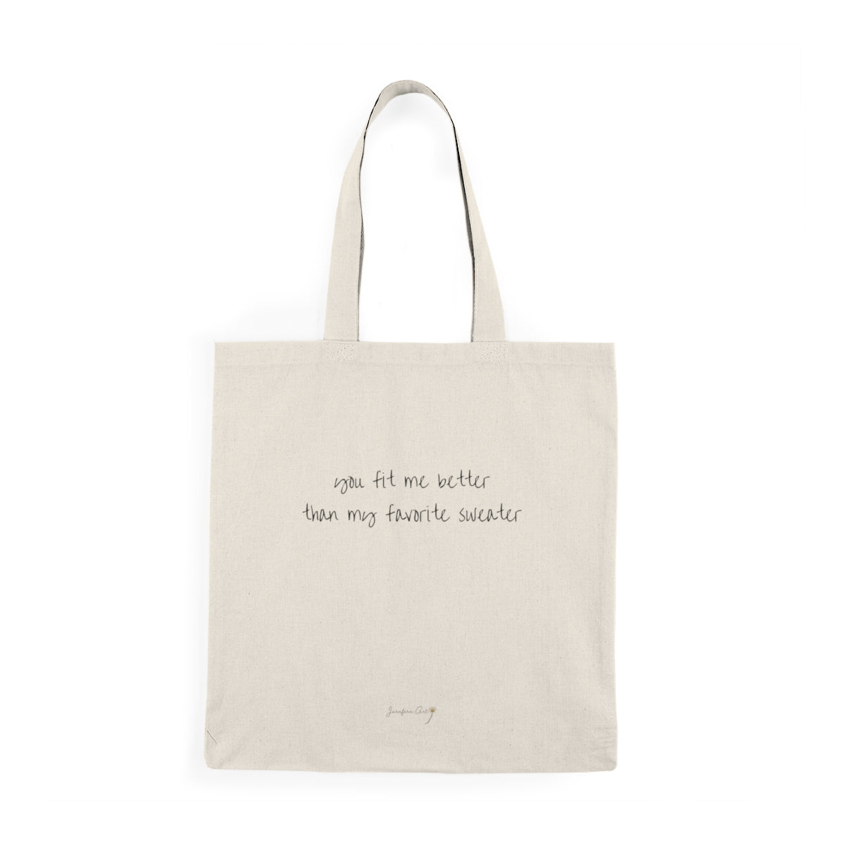 You Fit Me Better Than My Favorite Sweater Tote Bag